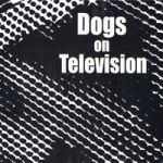 Dogs on Television cover art