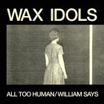 All Too Human b/w William Says cover art