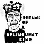 Dreams of A Delinquent King cover art