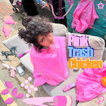 Pink Trash Chicken cover art